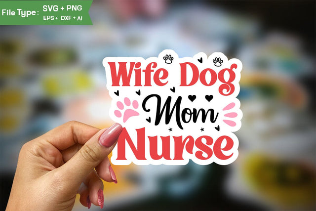 Wife Dog Mom Nurse Sticker SVG Design, Dog Valentine Sticker SVG Design, Dog Valentine SVG, Valentine SVG Cut File, SVG DesignPlante 503 