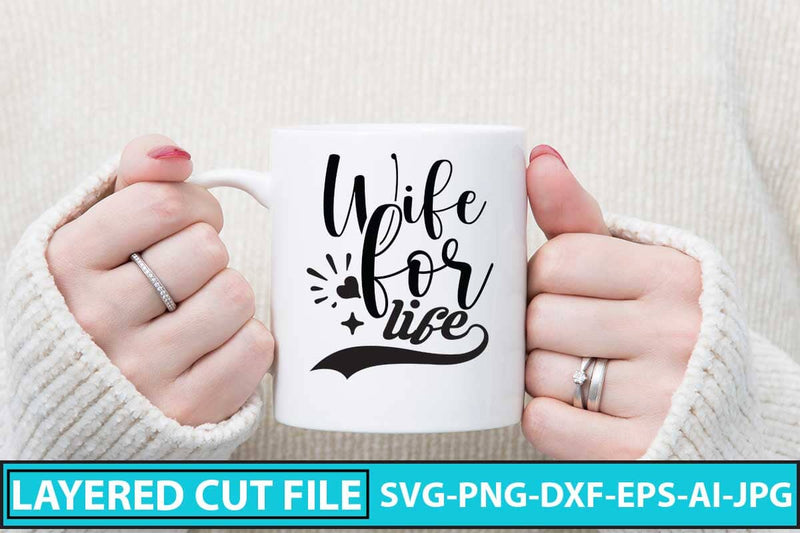 Wife for Life SVG Cut File SVG Syaman 