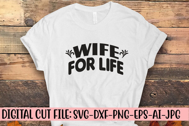 Wife for Life SVG SVG Syaman 