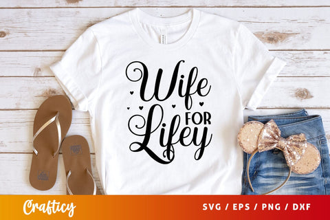 wife for lifey Svg Design SVG Designangry 