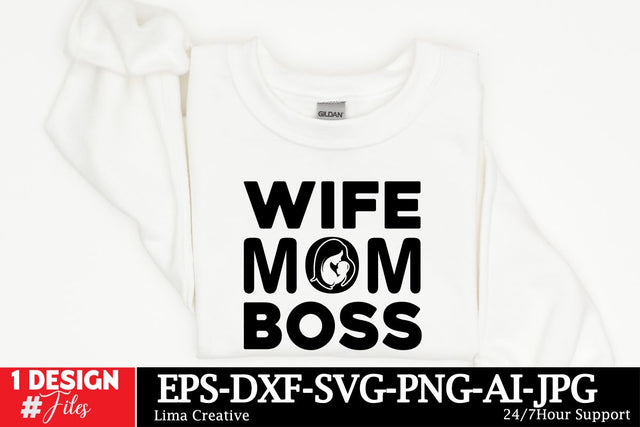 Wife Mom Boss SVG Cut File, Mom SVG Design, Mother's Day SVG Qutes, Mother's Day Sublimation, Mother's Day T-shirt ,MOM Graphic Illustration, Mother's Day Silhoutee SVG Insomnia Std 