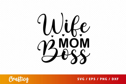 wife mom boss Svg Design SVG Designangry 