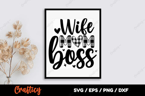 Wife mom boss SVG Design SVG Designangry 