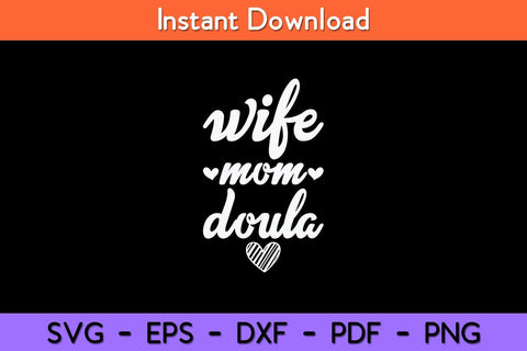 Wife Mom Doula Funny Doula Svg Design SVG artprintfile 