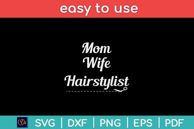 Wife Mom Hairstylist Svg Design SVG artprintfile 