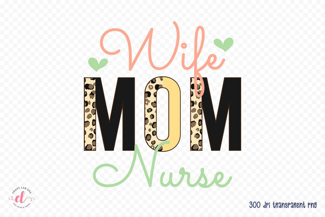 Wife Mom Nurse PNG Sublimation Design Sublimation CraftLabSVG 