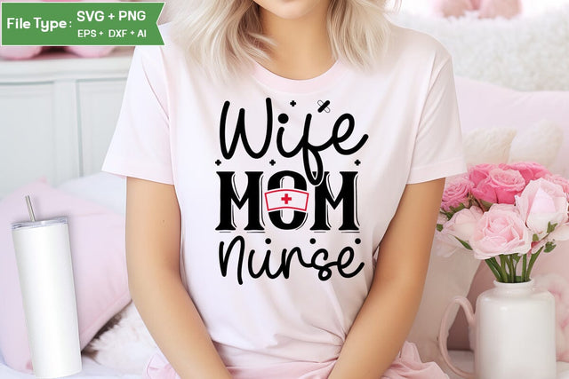 Wife Mom Nurse SVG Design, Nurse Quotes SVG Design, Nurse SVG Design, SVGs,Quotes and Sayings,Food & Drink,On Sale, Print & Cut SVG DesignPlante 503 