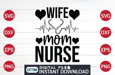 Wife Mom Nurse svg SVG designer krishna 