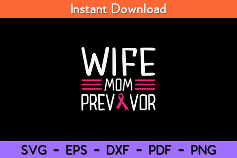 Wife Mom Previvor Breast Cancer Awareness Svg Cut File SVG artprintfile 