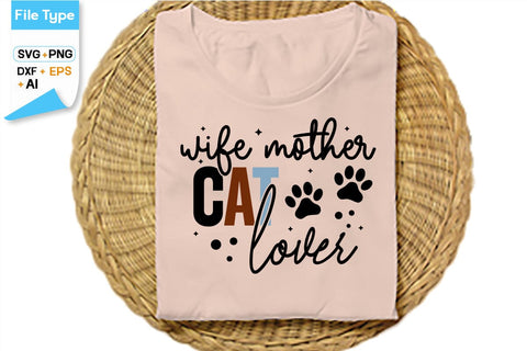 Wife Mother Cat Lover SVG Cut File, SVGs,Quotes and Sayings,Food & Drink,On Sale, Print & Cut SVG DesignPlante 503 