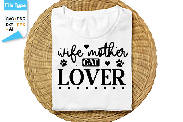 Wife Mother Cat Lover SVG Cut File, SVGs,Quotes and Sayings,Food & Drink,On Sale, Print & Cut SVG DesignPlante 503 