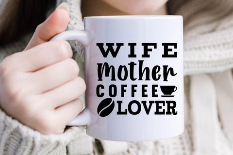 Wife Mother Coffee Lover SVG Angelina750 