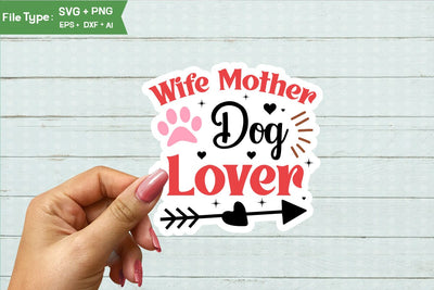 Wife Mother Dog Lover Sticker SVG Design, Dog Valentine Sticker SVG Design, Dog Valentine SVG, Valentine SVG Cut File, SVG DesignPlante 503 