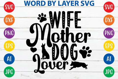 Wife Mother Dog Lover svg design SVG Rafiqul20606 
