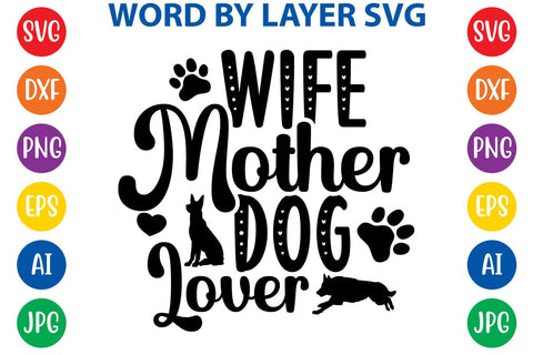 Wife Mother Dog Lover svg design SVG Rafiqul20606 