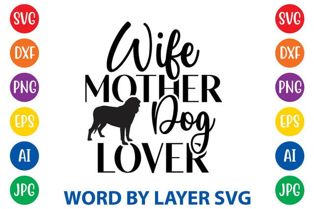 Wife Mother Dog Lover SVG Rafiqul20606 