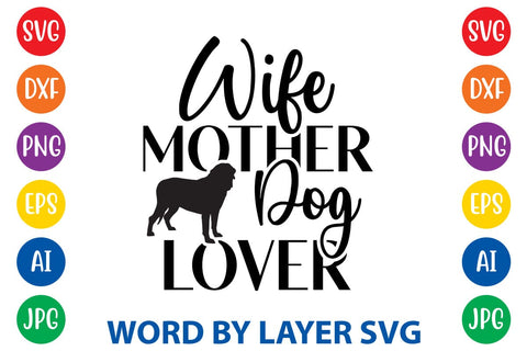 Wife Mother Dog Lover SVG Rafiqul20606 