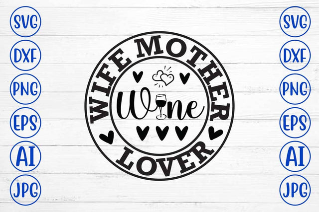 Wife Mother Wine Lover SVG Cut File SVG Syaman 