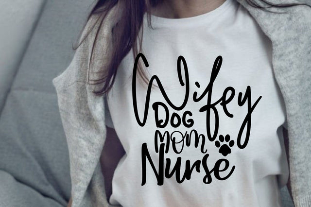 Wifey Dog Mom Nurse SVG orpitasn 
