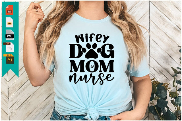 Wifey Dog Mom Nurse SVG SVG Craftlabsvg24 