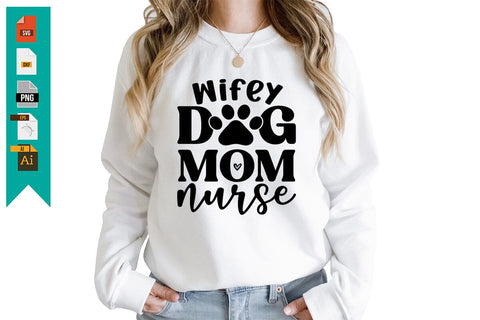 Wifey Dog Mom Nurse SVG SVG Craftlabsvg24 