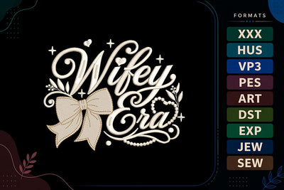 Wifey Era Wedding Bride Quote Bow Bridal Saying Embroidery Design Embroidery/Applique DESIGNS sg embroidery 