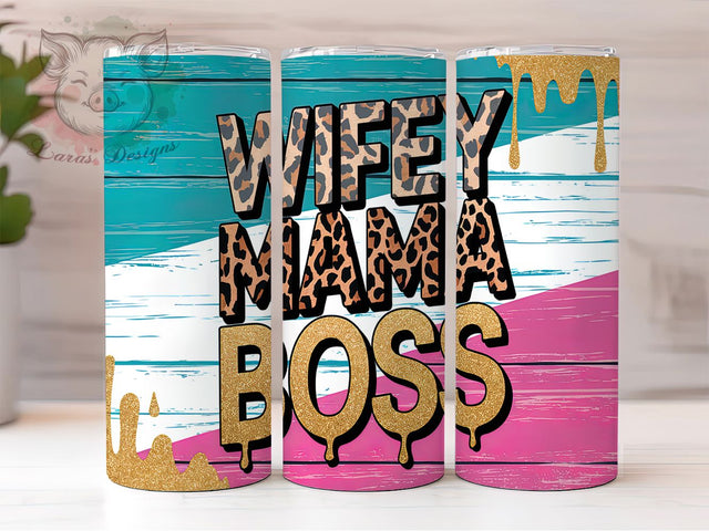 Wifey Mama Boss Babe 20oz Tumbler, Mama Tumbler, Boss Babe Tumbler, Girl Boss Tumbler, Mom Life Tumbler, 20oz Sublimation Wrap, Feminine Tumbler Sublimation Lara' s Designs 