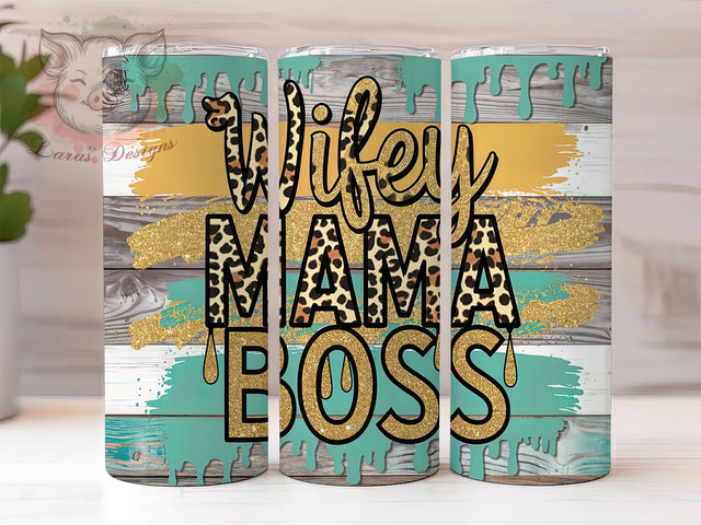 Wifey Mama Boss Babe 20oz Tumbler, Mama Tumbler, Boss Babe Tumbler, Girl Boss Tumbler, Mom Life Tumbler, 20oz Sublimation Wrap, Feminine Tumbler Sublimation Lara' s Designs 