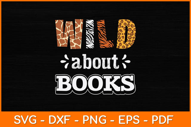 Wild About Books Svg File SVG artprintfile 
