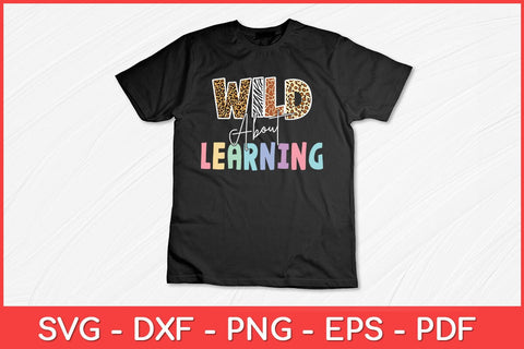 Wild About Learning Teacher Back To School Teaching Svg File SVG artprintfile 