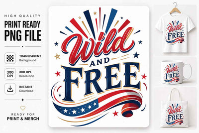 Wild and Free PNG | Patriotic Quote Sublimation Design SVG BillahCrafts 