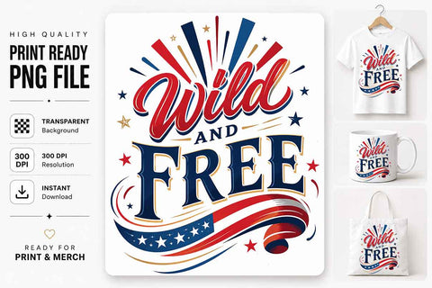 Wild and Free PNG | Patriotic Quote Sublimation Design SVG BillahCrafts 