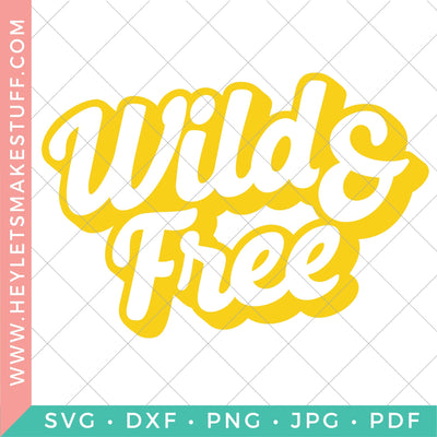 Wild and Free Retro SVG SVG Hey Let's Make Stuff 