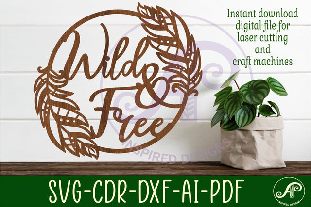 Wild and free sign svg laser cut file feather wall sign SVG APInspireddesigns 