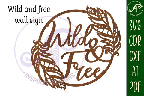 Wild and free sign svg laser cut file feather wall sign SVG APInspireddesigns 