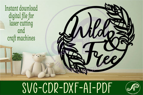Wild and free sign svg laser cut file feather wall sign SVG APInspireddesigns 