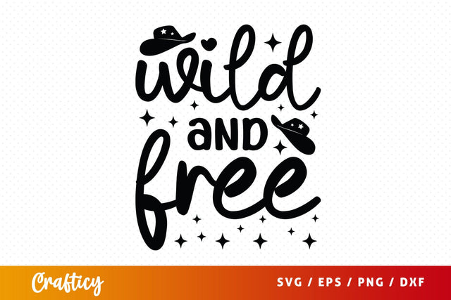Wild and free SVG Design SVG Designangry 