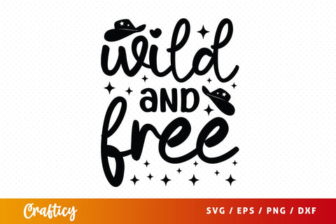 Wild and free SVG Design SVG Designangry 