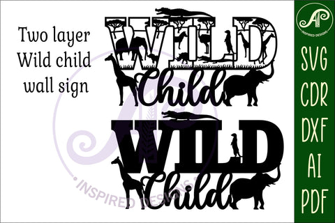 Wild Child sign svg laser cut file SVG APInspireddesigns 