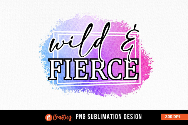 Wild & fierce Sublimation Sublimation Designangry 