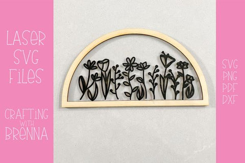 Wild Flower Wood Sign Laser SVG SVG Crafting With Brenna 