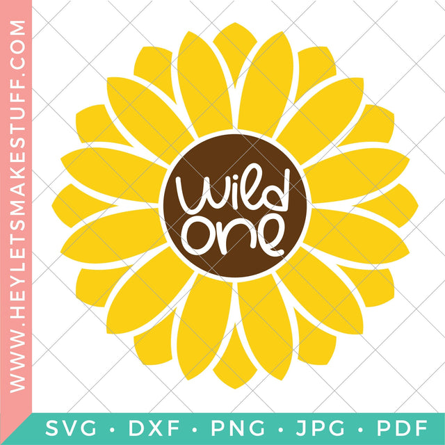 Wild One Sunflower SVG Hey Let's Make Stuff 