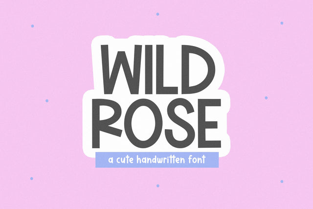 Wild Rose - Fun Handwritten Font Font KA Designs 
