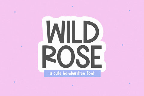 Wild Rose - Fun Handwritten Font Font KA Designs 