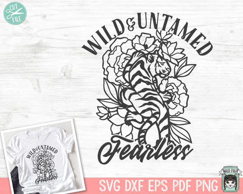 Wild Untamed Fearless SVG, Inspirational Quote png file, Motivational Quote svg, Positive Affirmations, Mental Health svg, Floral Tiger svg SVG Wild Pilot 