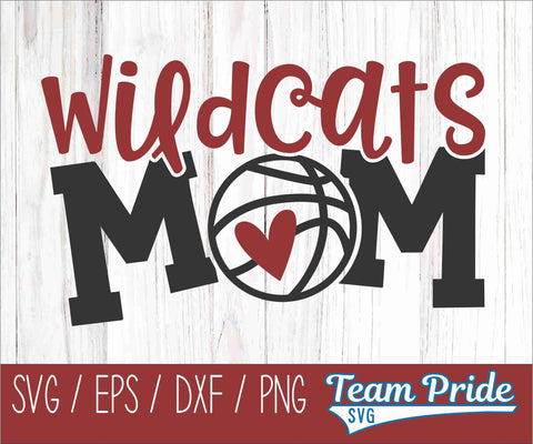 Wildcats Basketball Mom SVG Digital Download Printable - SVG, EPS, DXF, PNG SVG Team Pride SVG 