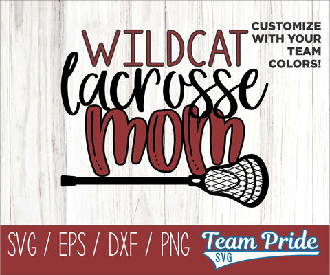 Wildcats Lacrosse Mom SVG Digital Download Printable - SVG, EPS, DXF, PNG SVG Team Pride SVG 