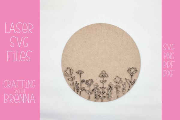 Wildflower Circle Nursery Sign Laser SVG SVG Crafting With Brenna 