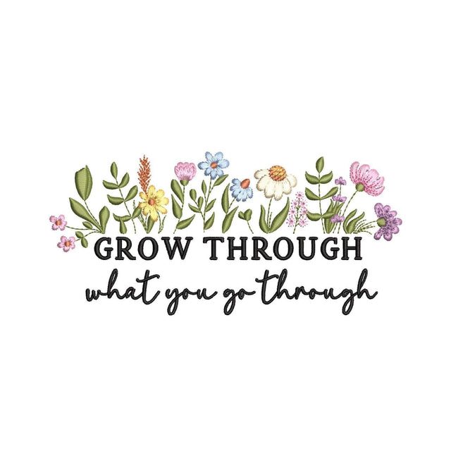 Wildflower Grow Through What You Go Through Script Machine Embroidery Design, 4 sizes, Instant Download Embroidery/Applique DESIGNS Nino Nadaraia 