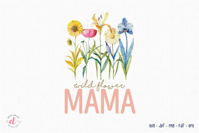 Wildflower Mama | Flower Quote Sublimation Sublimation CraftLabSVG 